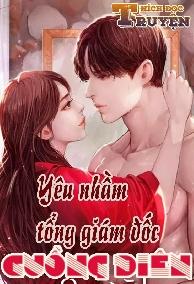 Yêu Nhầm Tổng Giám Đốc Cuồng Điên