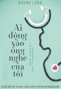 Ai Động Vào Ống Nghe Của Tôi