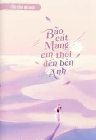 Bão Cát Mang Em Đến Bên Anh