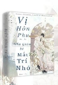 Vị Hôn Phu Nhà Giàu Bị Mất Trí Nhớ