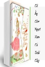 Cô Ấy Còn Ngọt Hơn Cả Trái Cây