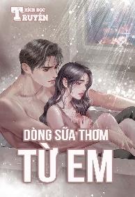 Dòng Sữa Thơm Từ Em