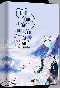 Tướng Công, Chàng Cũng Sống Lại Sao?