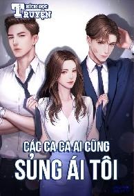 Các Ca Ca Ai Cũng Sủng Ái Tôi