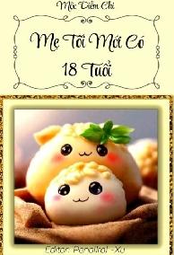 Mẹ Tôi Mới Có 18 Tuổi