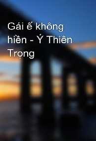 GÁI Ế KHÔNG HIỀN